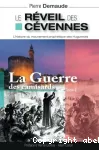 Le rveil des Cvennes. Tome 2 : la Guerre des Camisards