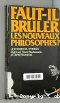 Faut-il brler les nouveaux philosophes ?