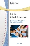 La foi  l'adolescence