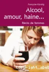 Alcool, amour, haine