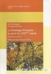 La thologie franaise au seuil du XXIe sicle