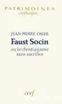 Faust Socin ou le christianisme sans sacrifice