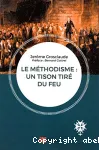 Le mthodisme : un tison tir du feu