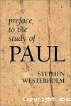 Preface to the Study of Paul