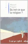 Qu'est-ce que la religion?