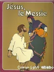 Jsus, le Messie (La Bible, album n 3)