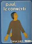 Paul, le converti (La Bible, album n 8)