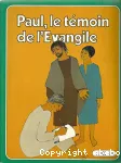 Paul, le tmoin de l'Evangile (La Bible, album n 10)