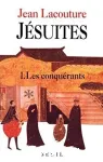 Jsuites. 1 : Les conqurants