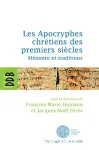 Les apocryphes chrtiens des premiers sicles