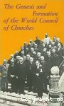 The Genesis and Formation of the World Council of Churches