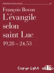 L'vangile selon saint Luc. 19,28 - 24,53