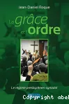 La grce et l'ordre : le rgime presbytrien synodal