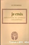 Je crois: explication du symbole des aptres