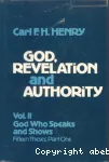 God, Revelation and Authority. Vol II: God How Speaks and Shows - Fifteen Theses, Part One