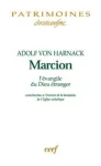 Marcion, l'vangile du Dieu tranger