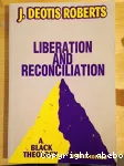 Liberation and Reconciliation