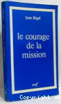 Le courage de la mission