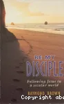 Be My Disciple