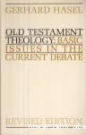 Old Testament Theology: Basic Issues in the Current Debate