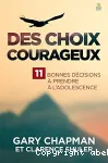 Des choix courageux