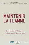 Maintenir la flamme