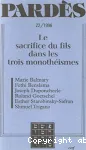 Pards. Le sacrifice du fils dans les monothismes