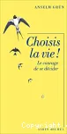 Choisis la vie !