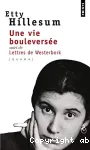 Une vie bouleverse : journal 1941-1943; suivi de, Lettres de Westerbork