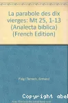 La parabole des dix vierges (Mt 25:1-13)