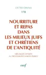 Nourriture et repas dans les milieux juifs et chrtiens de l'Antiquit