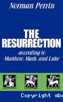 The Resurrection According to Matthew, Mark, and Luke