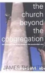 The Church Beyond the Congregation