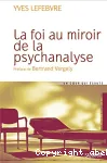 La foi au miroir de la psychanalyse