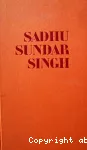 Sadhu Sundar Singh Gesammelte Schriften