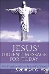 Jesus' Urgent Message for Today