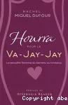 Hourra pour le Va-Jay-Jay !