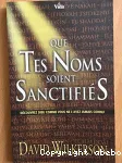 [Annot]. Que tes noms soient sanctifis