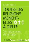 Toutes les religions mnent-elles  Dieu ?