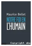 Notre foi en l'humain