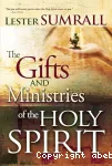 The Gifts and Ministries of the Holy Spirit