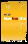 Religion, Power, Politics