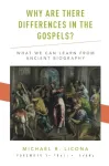 Why Are There Differences in the Gospels ?