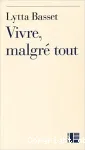 Vivre, malgr tout