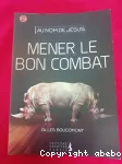 Au nom de Jsus : Mener le bon combat