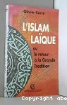 L'islam laque ou le retour  la Grande Tradition