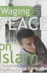 Waging Peace on Islam