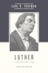 Luther on the Christian Life