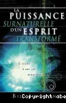 La puissance surnaturelle d'un esprit transform