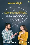 La communication : cl d'un mariage russi